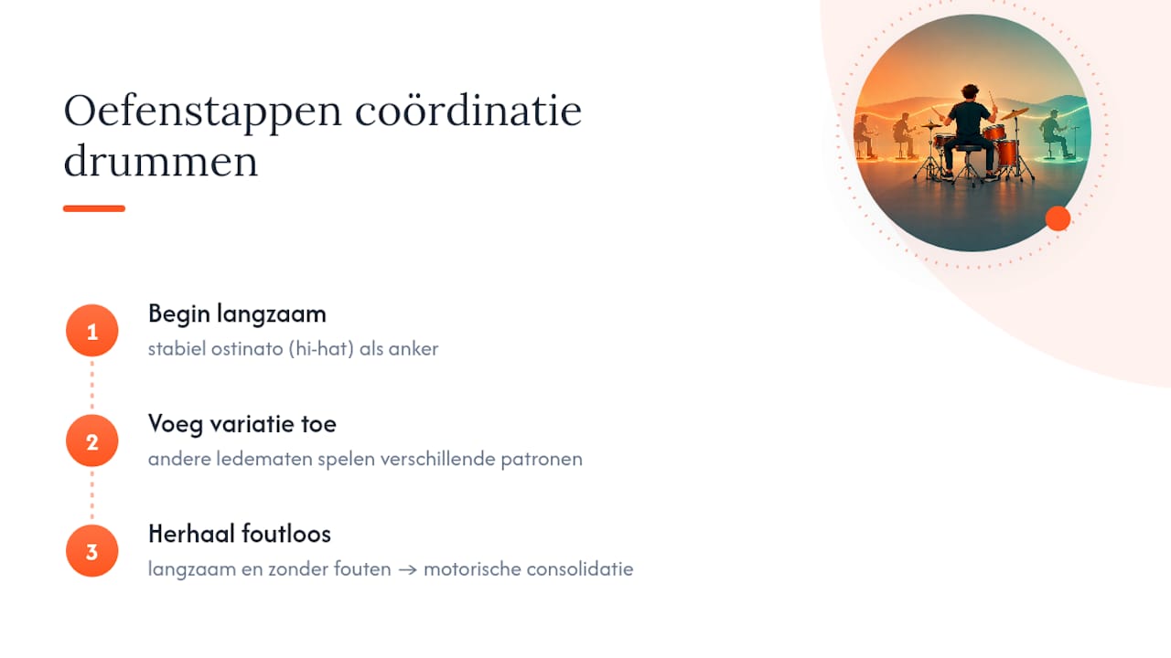 Oefenstappen voor coördinatie bij drummen: begin langzaam, voeg variatie toe, herhaal foutloos